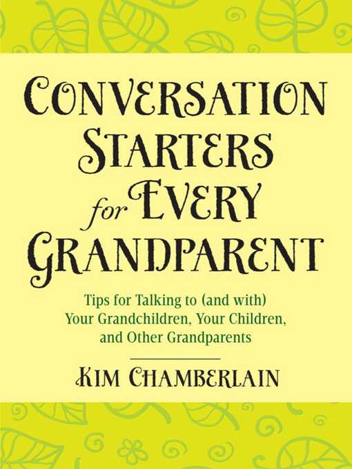 Title details for Conversation Starters for Every Grandparent by Kim Chamberlain - Available
